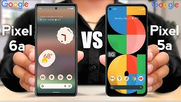 Google Pixel 6a vs Google Pixel 5a