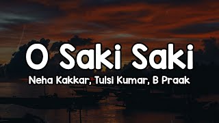 O Saki Saki s  Neha Kakkar Tulsi Kumar B Praak   O Sharabi Kya Sharabi Dil Mein Jiske 