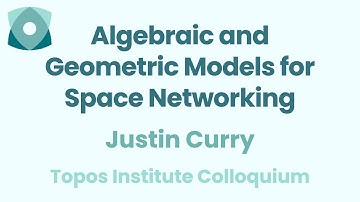Justin Curry: "Algebraic and Geometric Models for Space Networking"