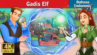 Gadis Elf | The Elf Maiden in Indonesian | Dongeng Bahasa Indonesia | @IndonesianFairyTales