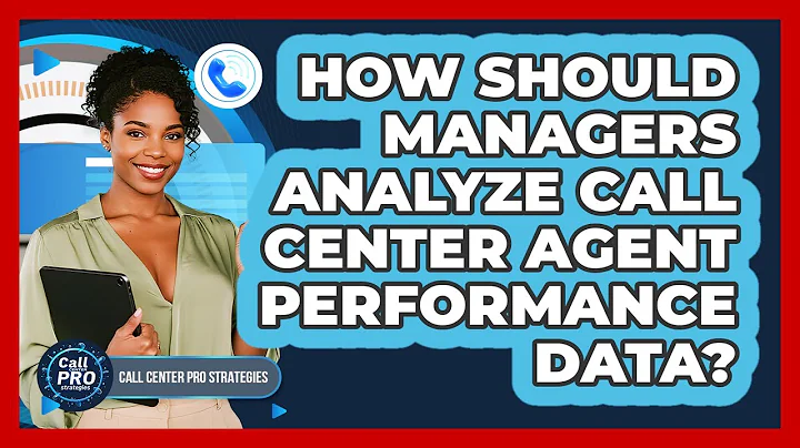 How Should Managers Analyze Call Center Agent Performance Data?
