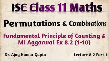 ISC Class 11 | Permutations & Combinations | Fundamental principle of counting Concepts & Ex 8.2