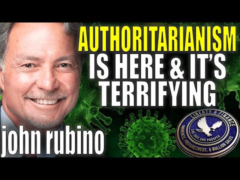 Authoritarianism Is Here & It's Terrifying | John Rubino