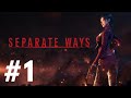 Separate Ways - Let's Play FR EP1 - Dans l'Ombre de Leon