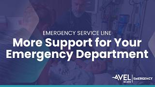 More Support for Your Emergency Department | Avel eCare Emergency