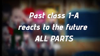 Past Class 1-A reacts to season 6-7 | Pre USJ attack| all parts | unfinished|