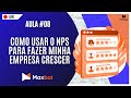 Live #8 - Como usar o NPS para fazer minha empresa crescer