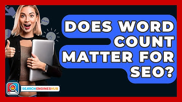 Does Word Count Matter For SEO? - SearchEnginesHub.com