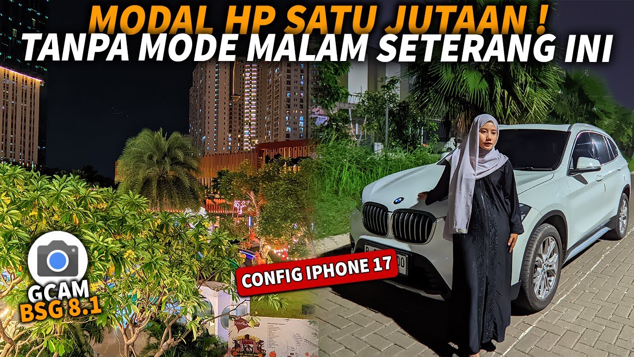 MODAL HP 1 JUTAAN! GCAM BSG 8.1 CONFIG IPHONE 17 – SUPPORT STABILIZER & ULTRAWIDE