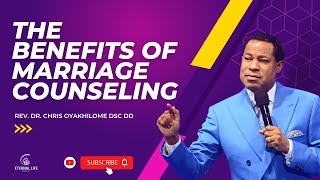 The Benefits of Marriage Counseling - by Pastor Chris Oyakhilome DSc DD