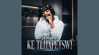 Xduppy - Ke tlhapetswi feat. Optimist Music ZA 