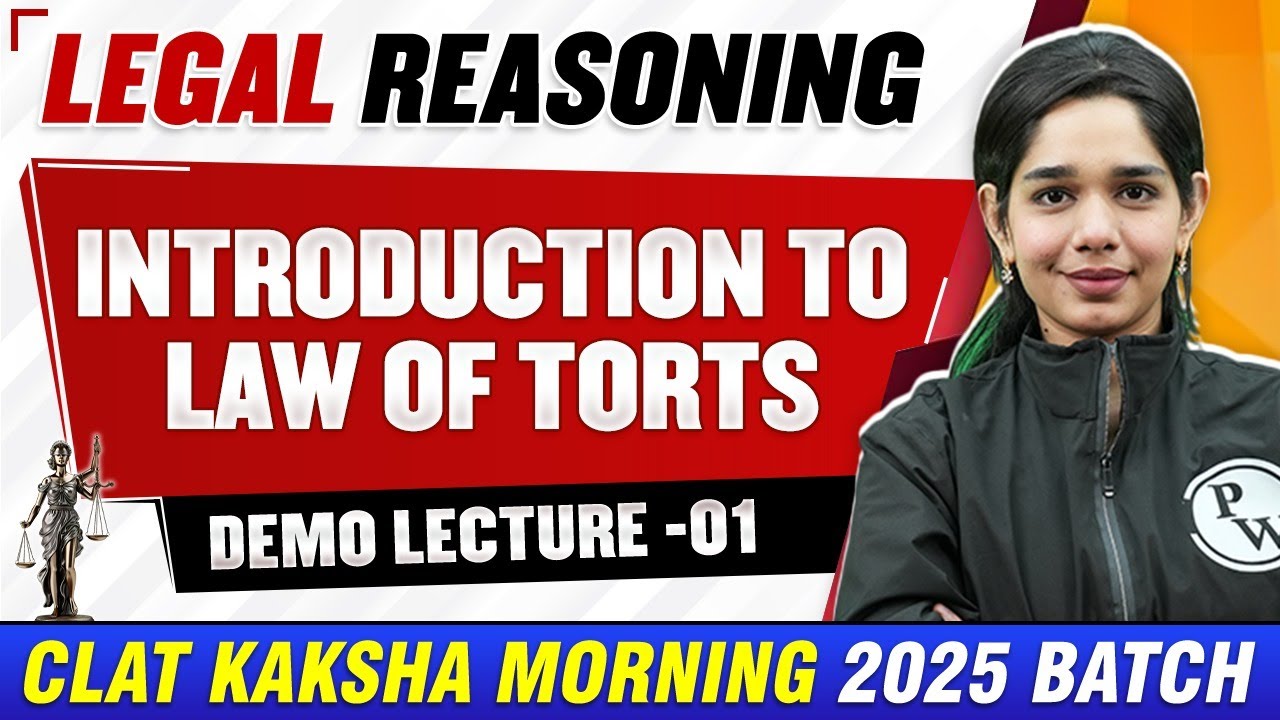 Legal Reasoning | Introduction to Law Of Torts | CLAT Kaksha 2025 ...
