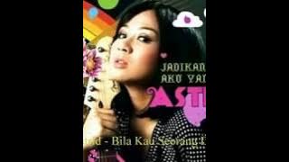 Astrid - Bila Kau Seorang Diri