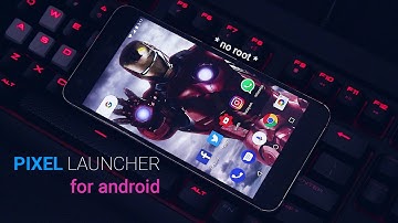 pixel launcher for all android phones | * No root *