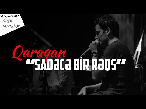 Qaraqan - Sadəcə Bir Rəqs (Qeyri-rəsmi Musiqi Videosu)
