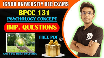 BPCC 131 | FOUNDATION OF PSYCHOLOGY | IMPORTANT QUESTIONS | IGNOU WALAY AAYUSH SIR