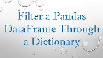 Filter a Pandas DataFrame Through a Dictionary