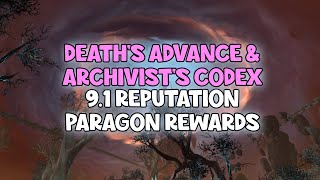 WoW Shadowlands 9.1 - Death's Advance & The Archivist's Codex Reputation Paragon Rewards WoW Shadowlands 9.1 - Death's Advance & The Archivist's Codex Reputation Paragon Rewards