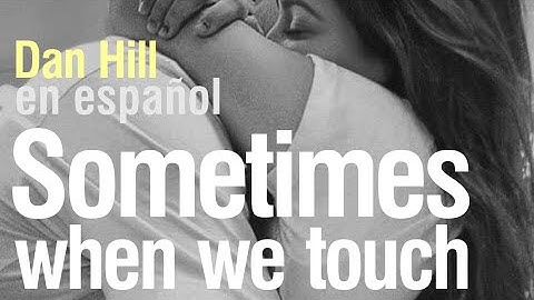 Sometimes when we touch - Dan Hill (subtitulada)