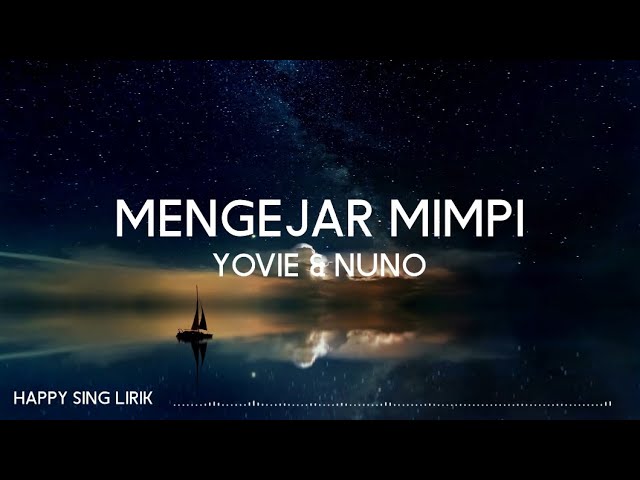 Yovie & Nuno - Mengejar Mimpi (Lirik) class=