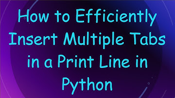How to Efficiently Insert Multiple Tabs in a Print Line in Python