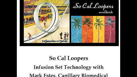 So Cal Loopers - Mark Estes of Capillary Biomedica...