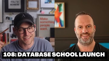 108: Database School Launch 🚀