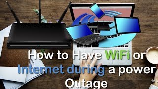 How to Have WiFi or Internet during power Outage