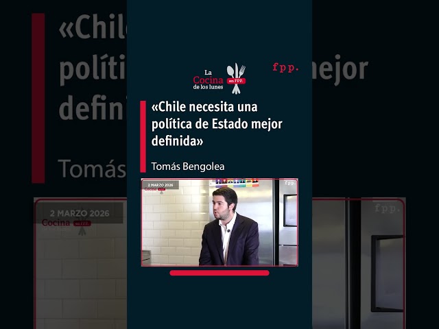 Tomás Bengolea: «Chile necesita una política de Estado mejor definida».
