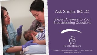 Ask Sheila, IBCLC: Get Expert Answers to Your Breastfeeding Questions