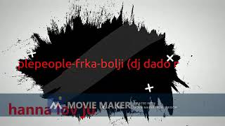 People-Frka-Boljidj Dado Mini Mix