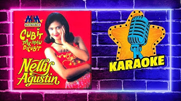 ORIGINAL KARAOKE NO VOCAL - CUBIT TAK MAU DICUBIT [NELLY AGUSTIN]
