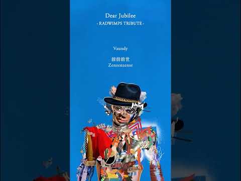 Dear Jubilee -RADWIMPS TRIBUTE- #Vaundy #前前前世 #RADWIMPS #DearJubilee #RADWIMPS20th