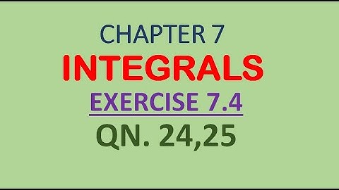 class-12 #maths-chapter 7 exercise 7.4 question 24,25 || Integrals #cbse #ncert #English