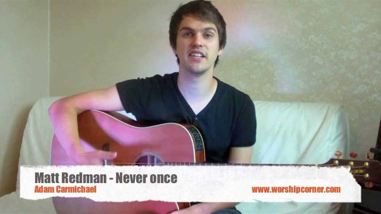 Never Once Matt Redman Guitar Lesson YouTube Never once matt redman guitar lesson youtube