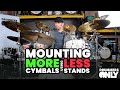 How To Mount MORE Cymbals using LESS Stands!