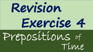 Prepositions of Time | Revision Exercise 4 ｜ #grammar #prepositions    #英語語法 #考試 #温習
