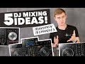 5 mixing ideas for djs  transition techniques