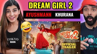 DREAM GIRL 2 -OFFICIAL TRAILER REACTION !! | Ayushmann K | Ananya P | Ektaa K | Raaj S |