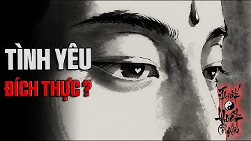 Rốt cuộc thế nào là tình yêu đích thực? – Giải mã Đạo tình qua Kinh Dịch | TRIẾT THUẬT CỔ NHÂN
