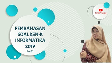 Pembahasan Soal KSN- Informatika 2019 Part 1
