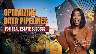 Optimizing Data Pipelines for Real Estate Success | Real Estate Agents