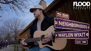 Waylon Wyatt — "O.D." | Neighborhoods (Live in Fort Smith, Arkansas)