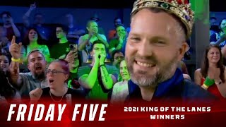 Friday Five - 2021 PBA King of the Lanes Winners