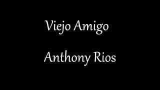 Viejo amigo- Anthony Rios chords