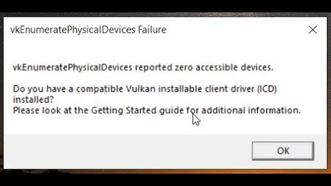 How to FIX vkEnumeratePhysicalDevices reported zero accessible devices !