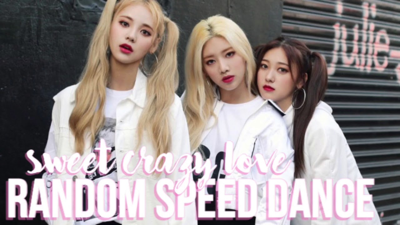 LOONA - SWEET CRAZY LOVE | Random Speed Dance Challenge - YouTube