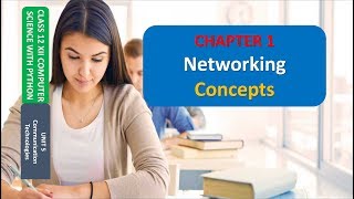 CLASS 12 XII COMPUTER SCIENCE UNIT 5 CHAPTER 1 Networking Concepts 1