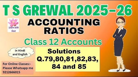 Q79,80,81,82,83,84 and 85| Accounting Ratios| TS Grewal 2025-26| Class 12| Accounts @learnwithease