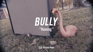 Watch Bully Running video